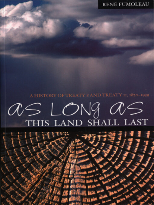 Title details for As Long As This Land Shall Last by Rene Fumoleau - Available